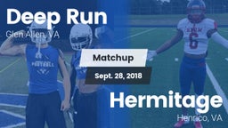 Matchup: Deep Run  vs. Hermitage  2018