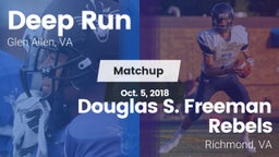 Matchup: Deep Run  vs. Douglas S. Freeman Rebels 2018