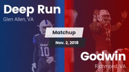 Matchup: Deep Run  vs. Godwin  2018