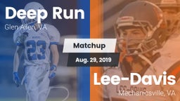 Matchup: Deep Run  vs. Lee-Davis  2019
