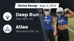 Recap: Deep Run  vs. Atlee  2019