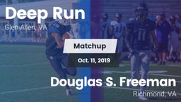 Matchup: Deep Run  vs. Douglas S. Freeman  2019