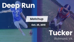 Matchup: Deep Run  vs. Tucker  2019
