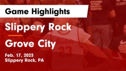 Slippery Rock  vs Grove City  Game Highlights - Feb. 17, 2023