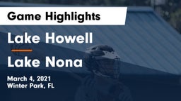 Lake Howell  vs Lake Nona  Game Highlights - March 4, 2021