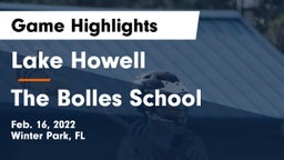 Lake Howell  vs The Bolles School Game Highlights - Feb. 16, 2022