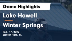 Lake Howell  vs Winter Springs  Game Highlights - Feb. 17, 2022