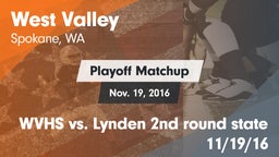 Matchup: West Valley High vs. WVHS vs. Lynden 2nd round state 11/19/16 2016