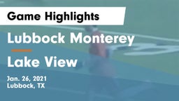 Lubbock Monterey  vs Lake View  Game Highlights - Jan. 26, 2021