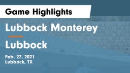 Lubbock Monterey  vs Lubbock  Game Highlights - Feb. 27, 2021