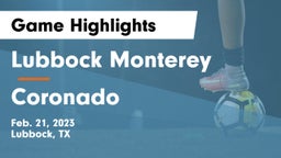 Lubbock Monterey  vs Coronado  Game Highlights - Feb. 21, 2023