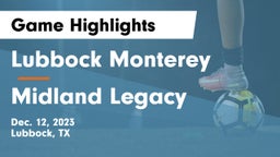 Lubbock Monterey  vs Midland Legacy  Game Highlights - Dec. 12, 2023