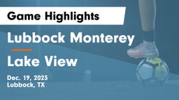 Lubbock Monterey  vs Lake View  Game Highlights - Dec. 19, 2023
