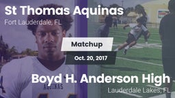 Matchup: St Thomas Aquinas vs. Boyd H. Anderson High 2017