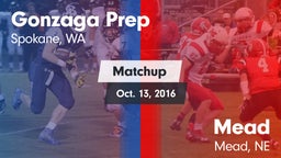 Matchup: Gonzaga Prep High vs. Mead  2016
