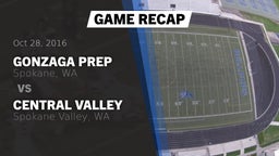 Recap: Gonzaga Prep  vs. Central Valley  2016