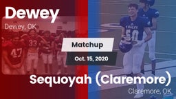 Matchup: Dewey  vs. Sequoyah (Claremore)  2020