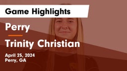 Perry  vs Trinity Christian  Game Highlights - April 25, 2024
