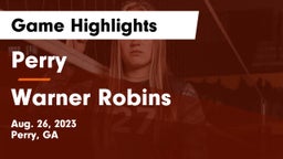 Perry  vs Warner Robins Game Highlights - Aug. 26, 2023