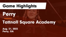 Perry  vs Tattnall Square Academy Game Highlights - Aug. 31, 2023