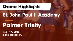 St. John Paul II Academy vs Palmer Trinity  Game Highlights - Feb. 17, 2022
