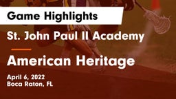 St. John Paul II Academy vs American Heritage  Game Highlights - April 6, 2022