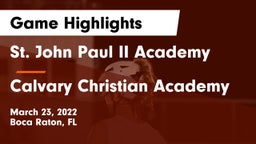 St. John Paul II Academy vs Calvary Christian Academy Game Highlights - March 23, 2022