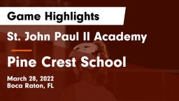 St. John Paul II Academy vs Pine Crest School Game Highlights - March 28, 2022
