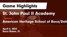 St. John Paul II Academy vs American Heritage School of Boca/Delray Game Highlights - April 6, 2022
