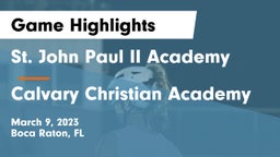 St. John Paul II Academy vs Calvary Christian Academy Game Highlights - March 9, 2023