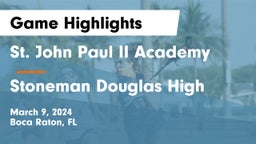 St. John Paul II Academy vs Stoneman Douglas High Game Highlights - March 9, 2024