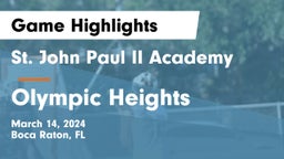 St. John Paul II Academy vs Olympic Heights  Game Highlights - March 14, 2024