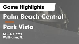 Palm Beach Central  vs Park Vista  Game Highlights - March 8, 2022