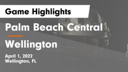 Palm Beach Central  vs Wellington  Game Highlights - April 1, 2022