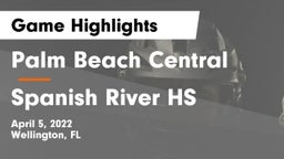 Palm Beach Central  vs Spanish River HS Game Highlights - April 5, 2022