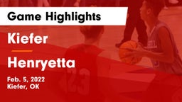 Kiefer  vs Henryetta  Game Highlights - Feb. 5, 2022