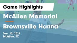 McAllen Memorial  vs Brownsville Hanna  Game Highlights - Jan. 10, 2021