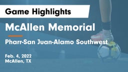 McAllen Memorial  vs Pharr-San Juan-Alamo Southwest  Game Highlights - Feb. 4, 2022