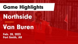 Northside  vs Van Buren  Game Highlights - Feb. 28, 2023
