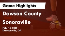 Dawson County  vs Sonoraville  Game Highlights - Feb. 14, 2023