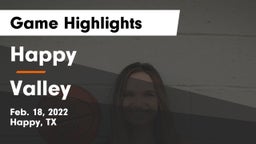 Happy  vs Valley Game Highlights - Feb. 18, 2022