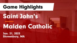 Saint John's  vs Malden Catholic  Game Highlights - Jan. 21, 2023