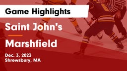 Saint John's  vs Marshfield  Game Highlights - Dec. 3, 2023