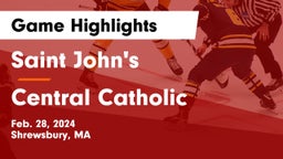 Saint John's  vs Central Catholic  Game Highlights - Feb. 28, 2024
