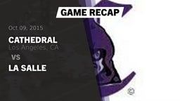 Recap: Cathedral  vs. La Salle 2015