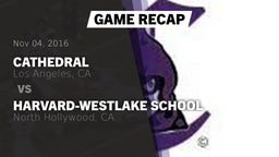 Recap: Cathedral  vs. Harvard-Westlake School 2016