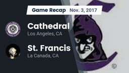 Recap: Cathedral  vs. St. Francis  2017