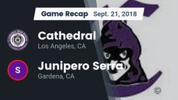 Recap: Cathedral  vs. Junipero Serra  2018