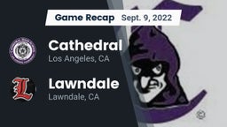 Recap: Cathedral  vs. Lawndale  2022
