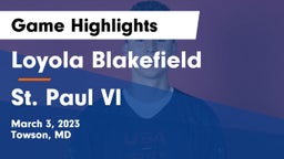 Loyola Blakefield  vs St. Paul VI Game Highlights - March 3, 2023